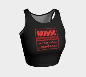 Autism acceptance warning label Athletic Crop Top