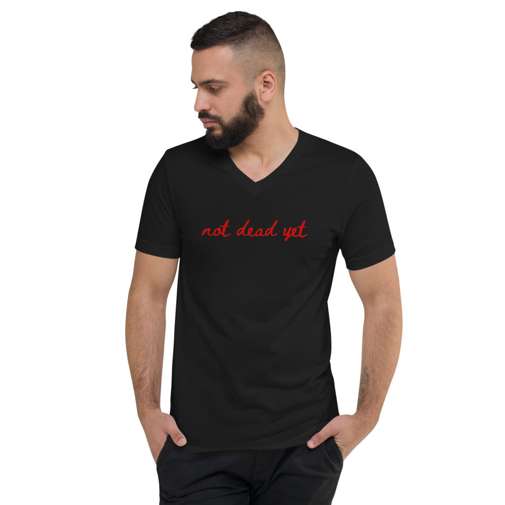 Not dead yet Short Sleeve V-Neck T-Shirt with Red Ink in Black or White (Bella + Canvas)