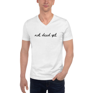 Not dead yet Short Sleeve V-Neck T-Shirt with Black Ink (Bella + Canvas)