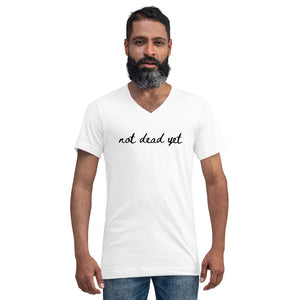 Not dead yet Short Sleeve V-Neck T-Shirt with Black Ink (Bella + Canvas)